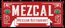 Mezcal Mexican Restaurant